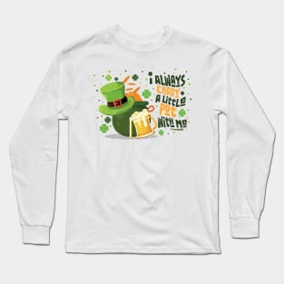 Saint Patrick's Day - I Always Carry a Little Pot With Me Funny Quote Long Sleeve T-Shirt